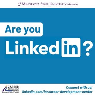 Front LinkedIn card with Career Development Center and Minnesota State University, Mankato logos that says "Are you in LinkedIn?'