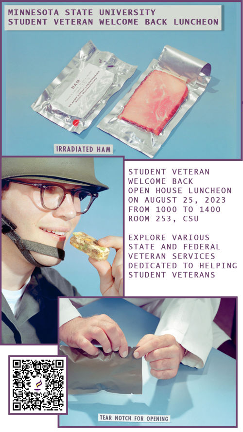 Minnesota State University, Mankato Student Veteran welcome back open house luncheon on August 25th, 2023 From 1000 to 1400 room 253, CSU. Explore various state and federal veteran services dedicated to helping student veterans