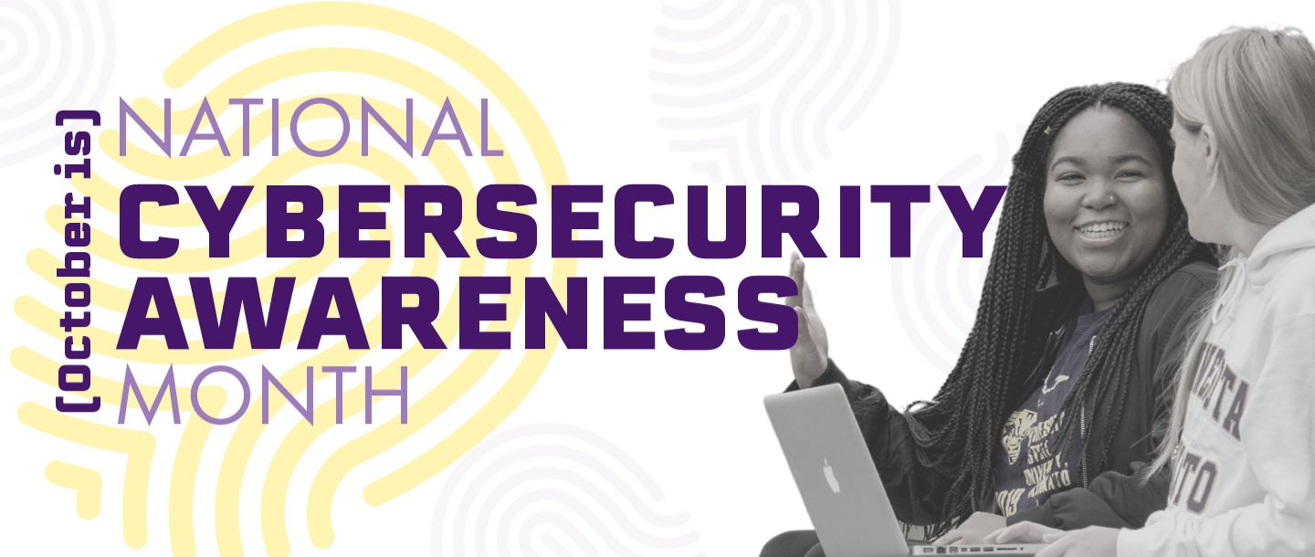 Two students sitting together working on a laptop. Fingerprint icon and text that says "October is National Cybersecurity Awareness Month"