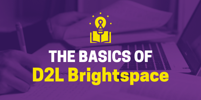 Student Quick Guide to D2L Brightspace