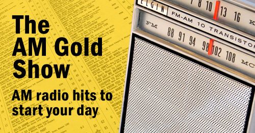 The AM Gold Show banner with the text "AM radio hits to start your day" and a photo of an old analog radio