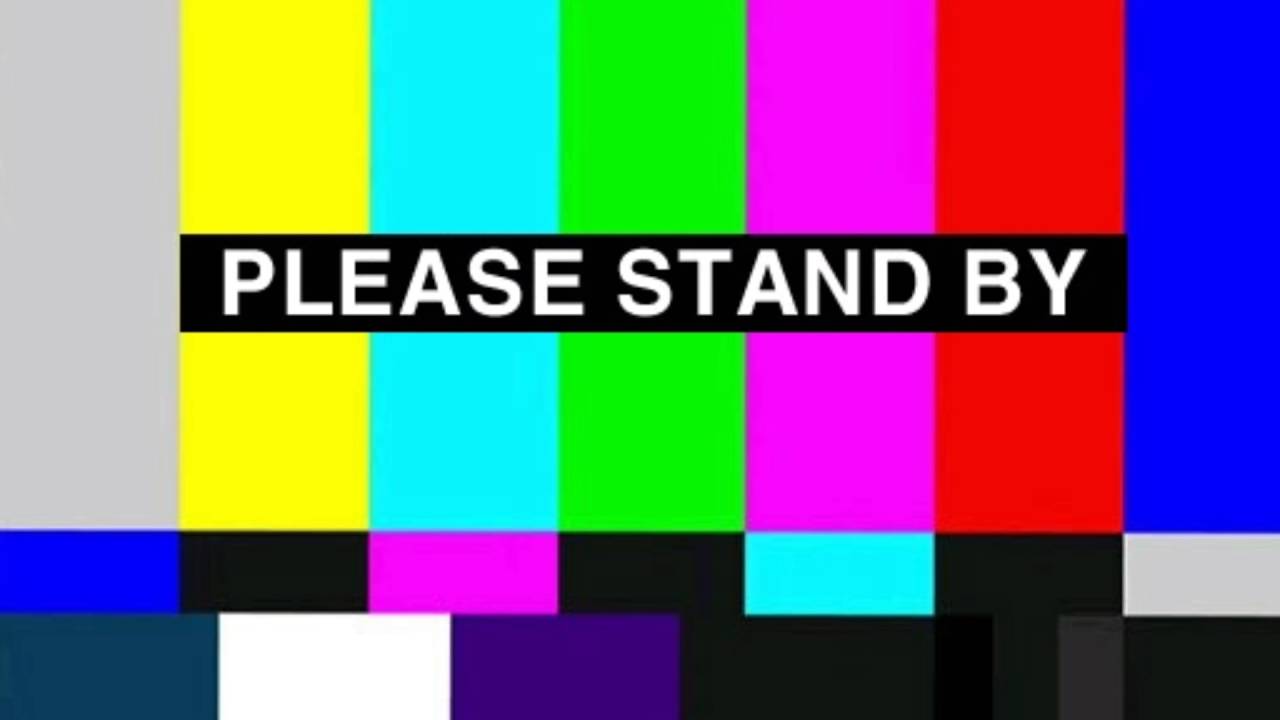 Please Stand By Test pattern